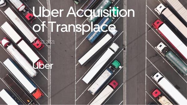 Uber Freight Acquisition of Transplace - Page 1